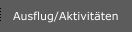 Ausflug/Aktivitäten